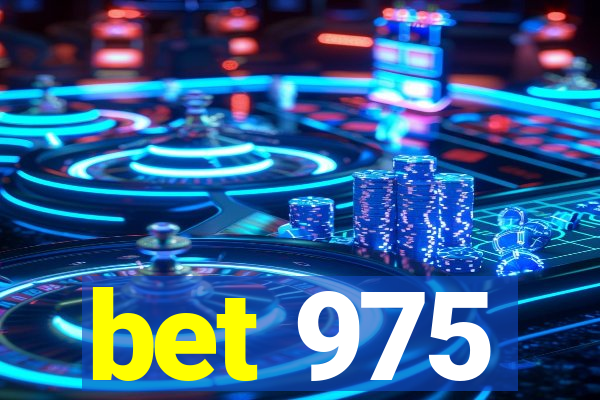 bet 975